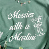 Merrier with a Martini Sweatshirt