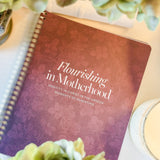 Flourishing in Motherhood Bible Study