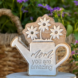 "Mom, You Are Amazing" Wooden Watering Can Sign