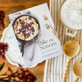 Bake the Seasons Cookbook