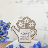 "Mom, You Are Amazing" Wooden Watering Can Sign