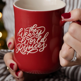 The Weary World Rejoices Mug